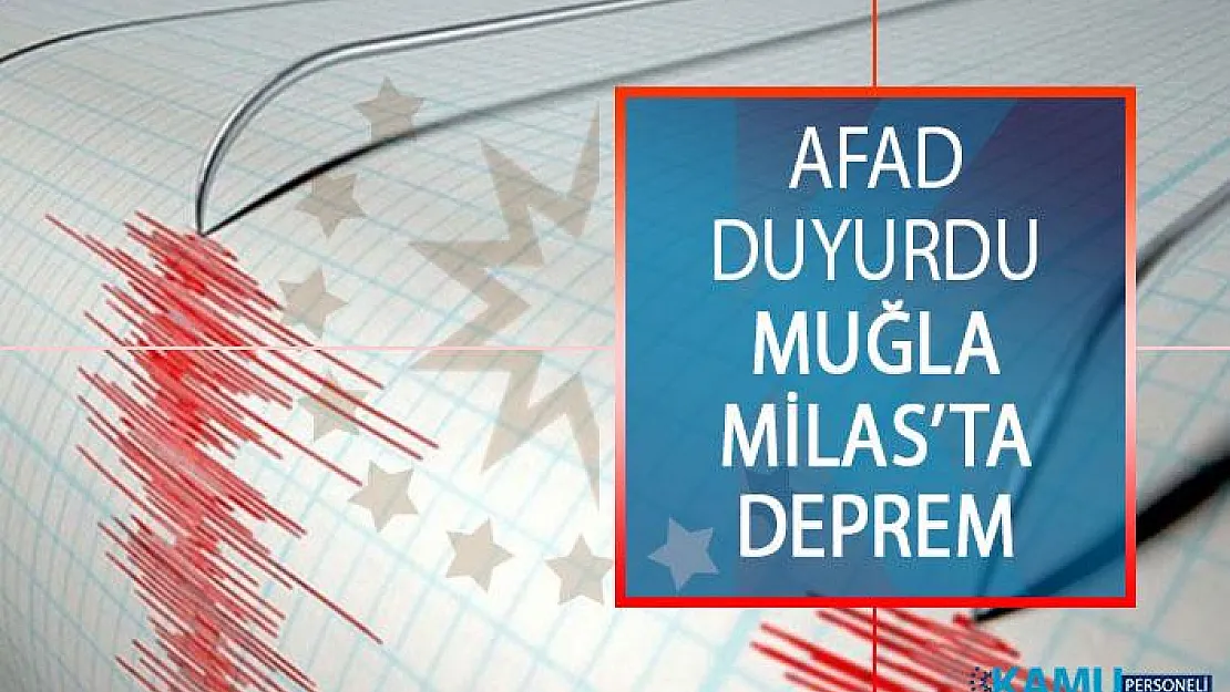 Muğla Milas'ta Deprem! AFAD Son Depremler Listesi 27 Haziran 2019