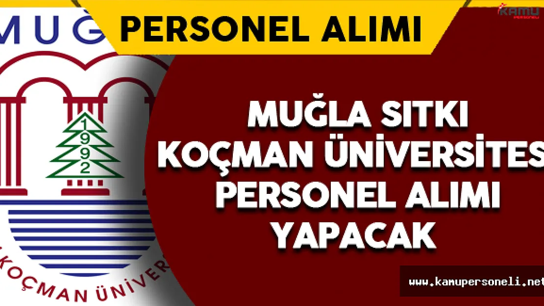 Muğla Sıtkı Koçman Üniversitesi Personel Alımı Yapacak