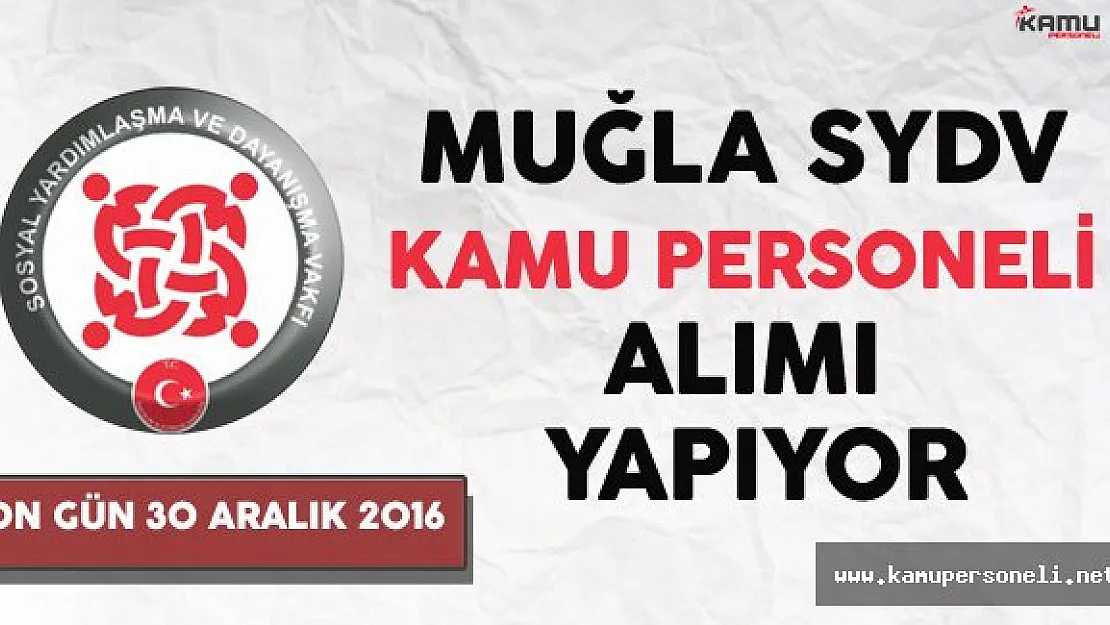Muğla SYDV Kamu Personeli Alımı Yapıyor