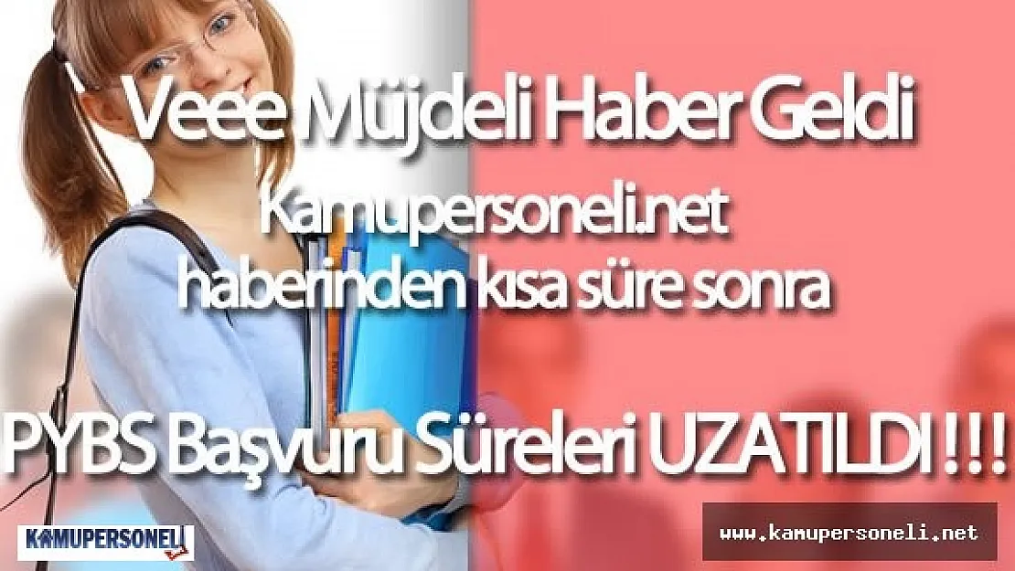 Müjdeli Haber MEB'den Geldi &quotPYBS başvuru süresi uzatıldı"