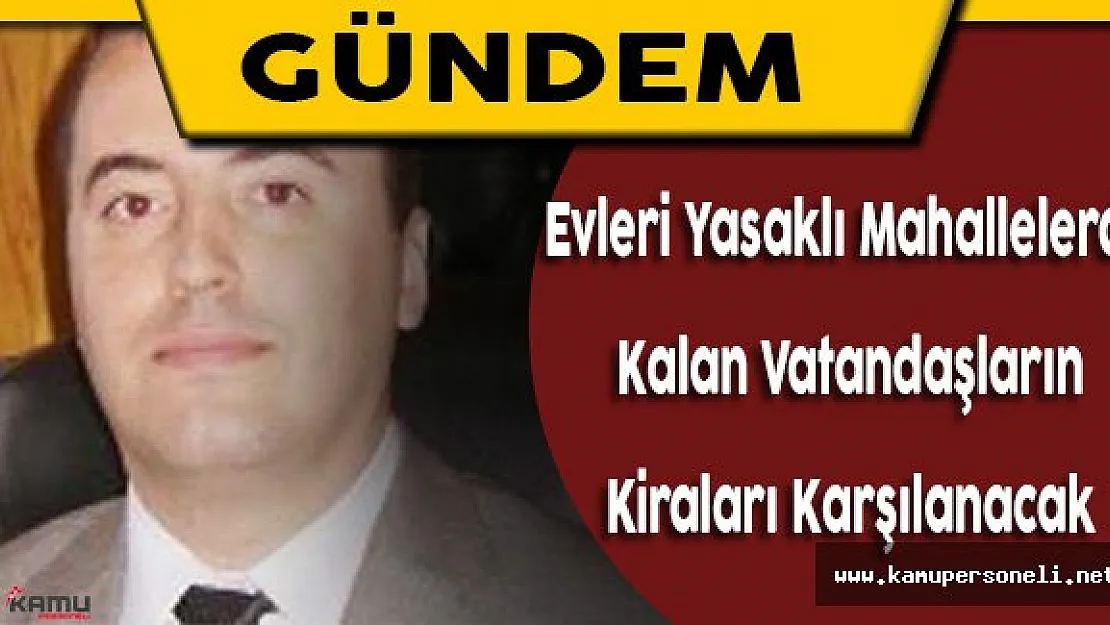 Murat Sarı: &quotEvleri Yasaklı Mahallelerde Kalan Vatandaşların Ev Kiralarını Karşılayacağız" (Murat Sarı Kimdir ? )