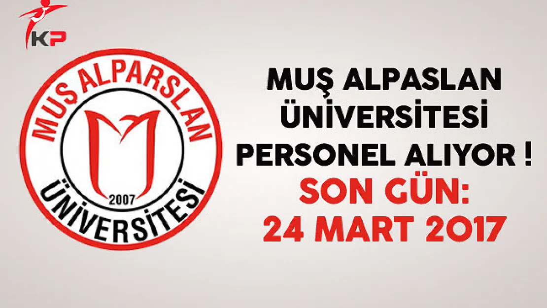 Muş Alpaslan Üniversitesi Personel Alıyor