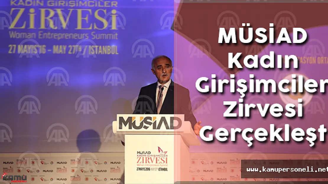 MÜSİAD Kadın Girişimciler Zirvesi Gerçekleşti