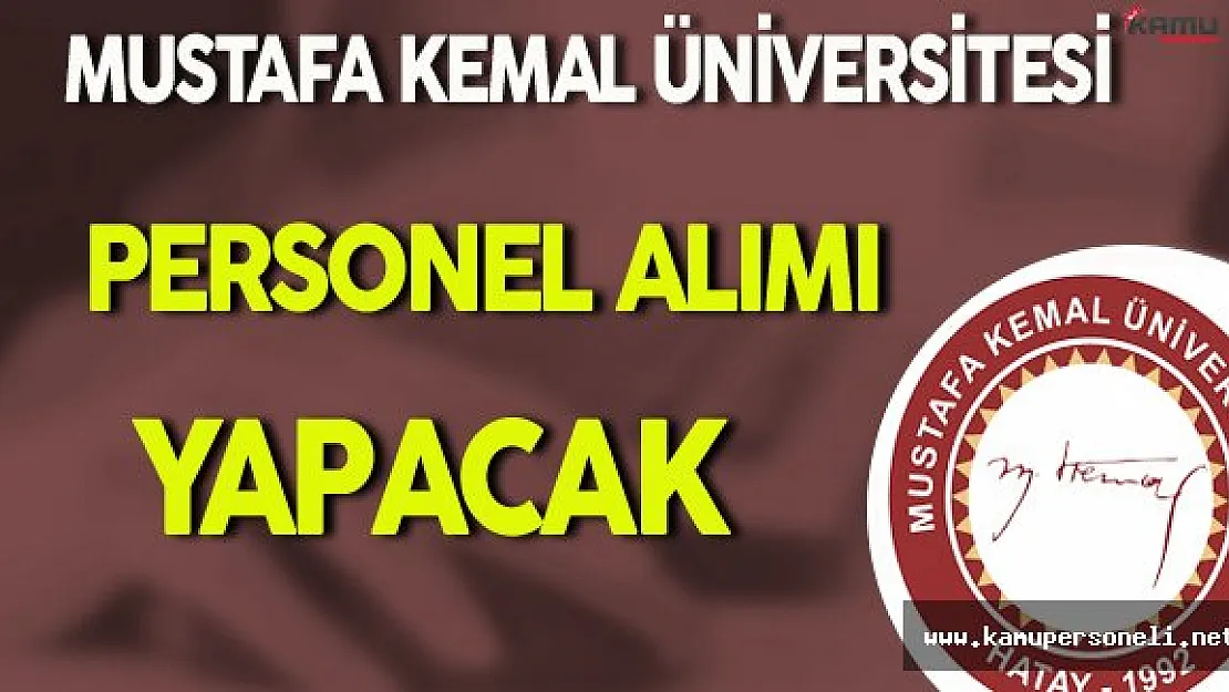 Mustafa Kemal Üniversitesi Personel Alım İlanı