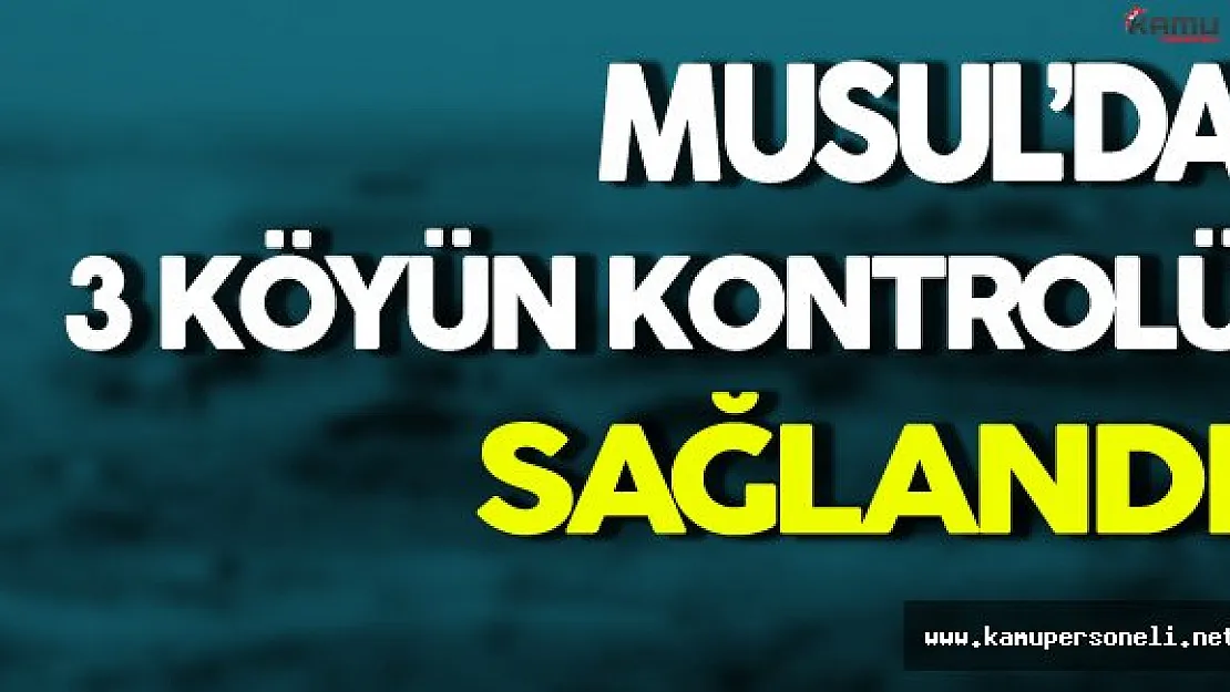 Musul'da 3 Köyün Kontrolü Sağlandı