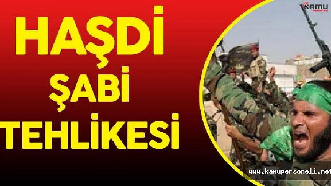 Musul'da Haşdi Şabi Tehlikesi Büyüyor !