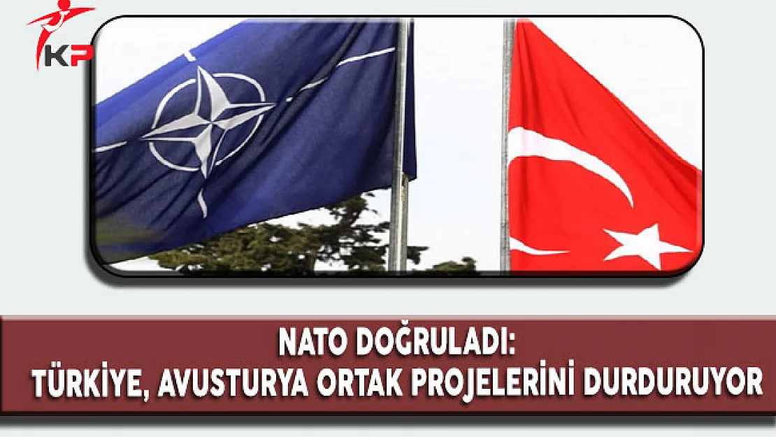 NATO Doğruladı: Türkiye, Avusturya Ortak Projelerini Durduruyor