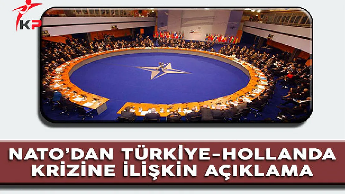 NATO'dan Türkiye Hollanda Krizine İlişkin Önemli Açıklama