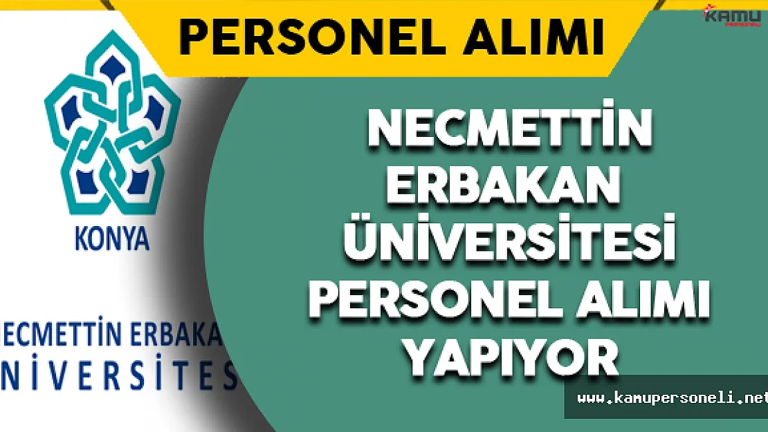 Necmettin Erbakan Üniversitesi Personel Alımı Yapıyor