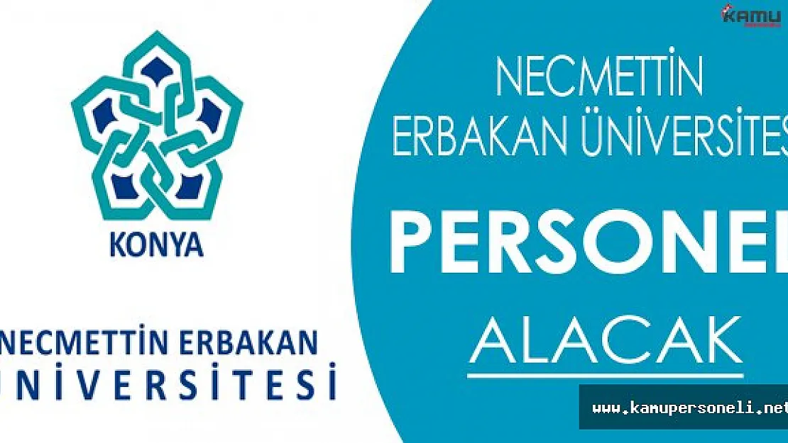 Necmettin Erbakan Üniversitesi Personel Alacak