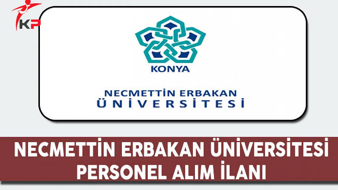 Necmettin Erbakan Üniversitesi Personel Alım İlanı
