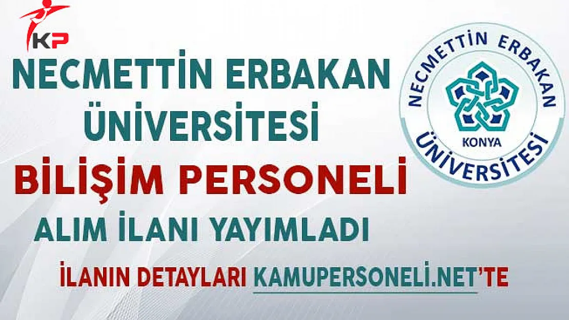 Necmettin Erbakan Üniversitesi Sözleşmeli Bilişim Personeli Alım İlanı
