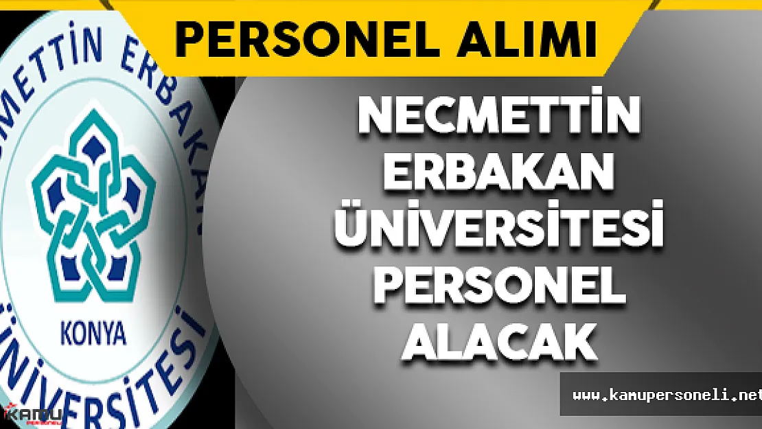 Necmettin Erbakan Üniversitesi Sözleşmeli Bilişim Personeli Alacak