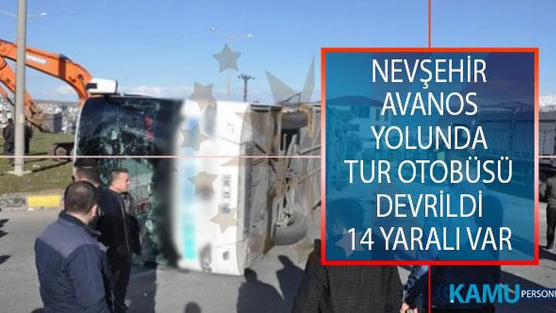 Nevşehir Avanos Yolunda Tur Otobüsü Devrildi: 14 Kişi Yaralandı