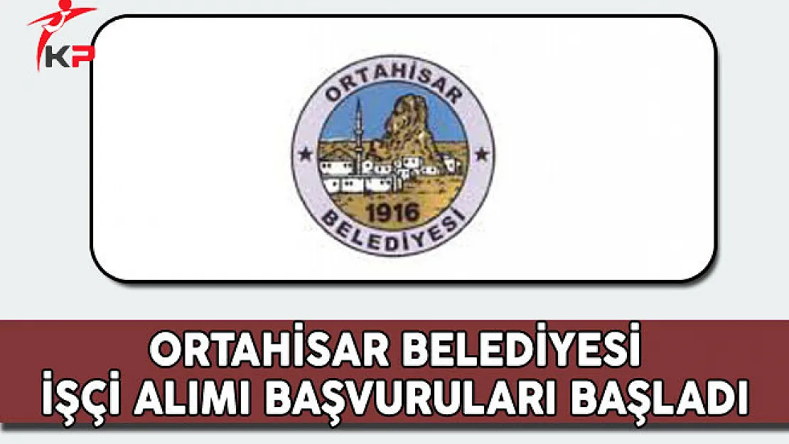 Nevşehir Ortahisar Belediyesi İşçi Alımı Başvuruları Başladı