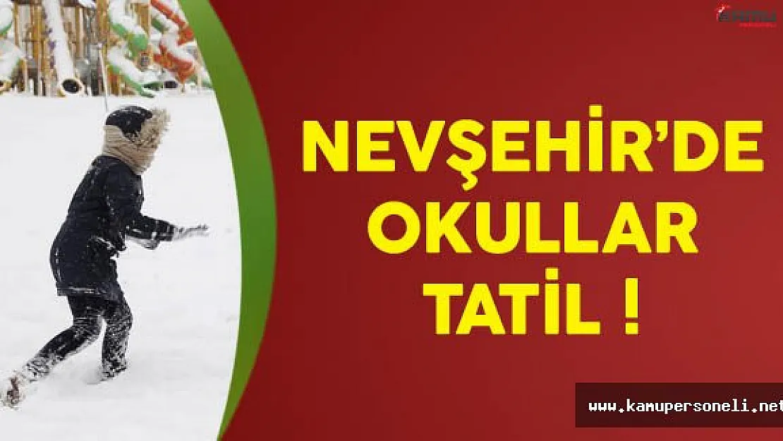 Nevşehir'de Okullar Kar Nedeniyle Tatil Edildi