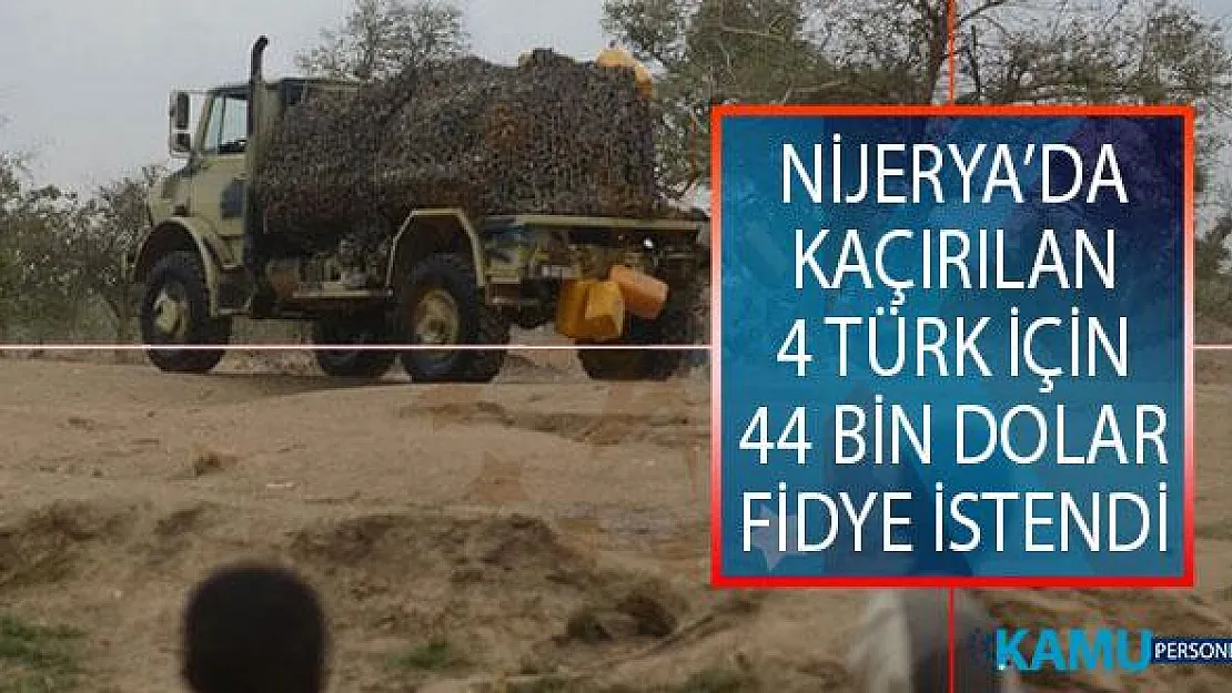 Nijerya'da Kaçırılan 4 Türk İçin 44 Bin Dolar Fidye İstendi!