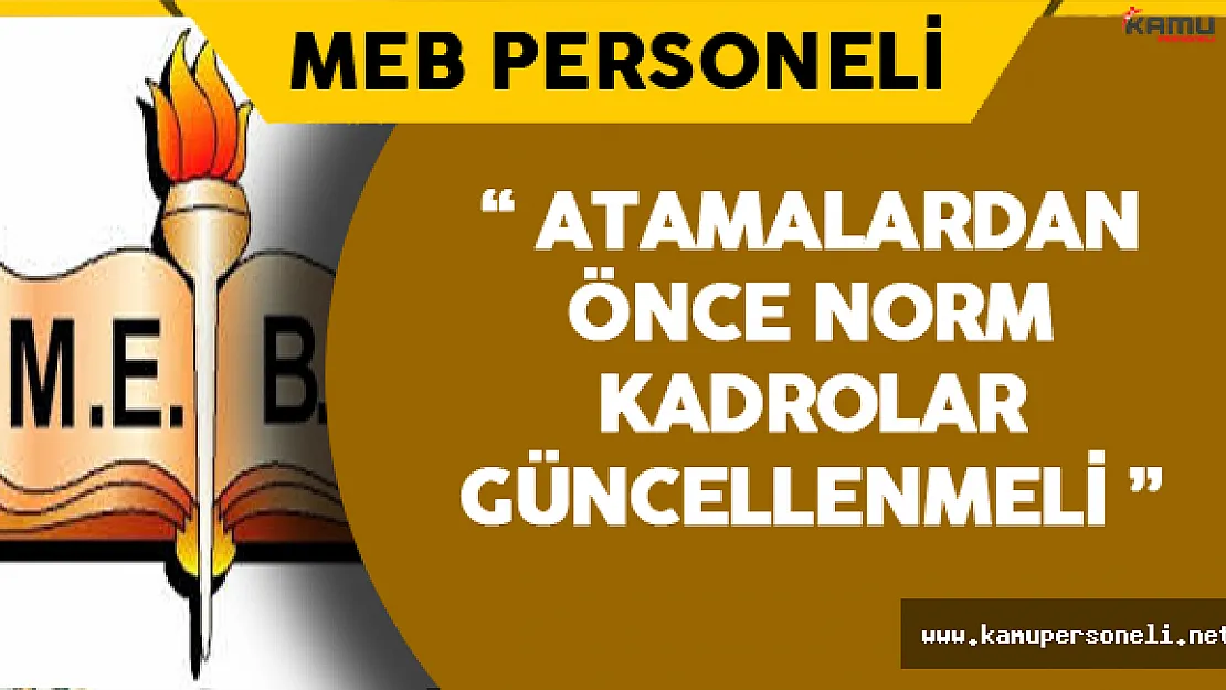 &quotNorm Öğretmen Kadroları Güncellenmeli !"
