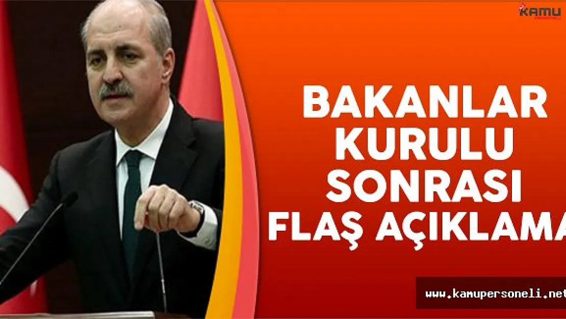 Numan Kurtulmuş'tan Bakanlar Kurulu sonrası açıklama