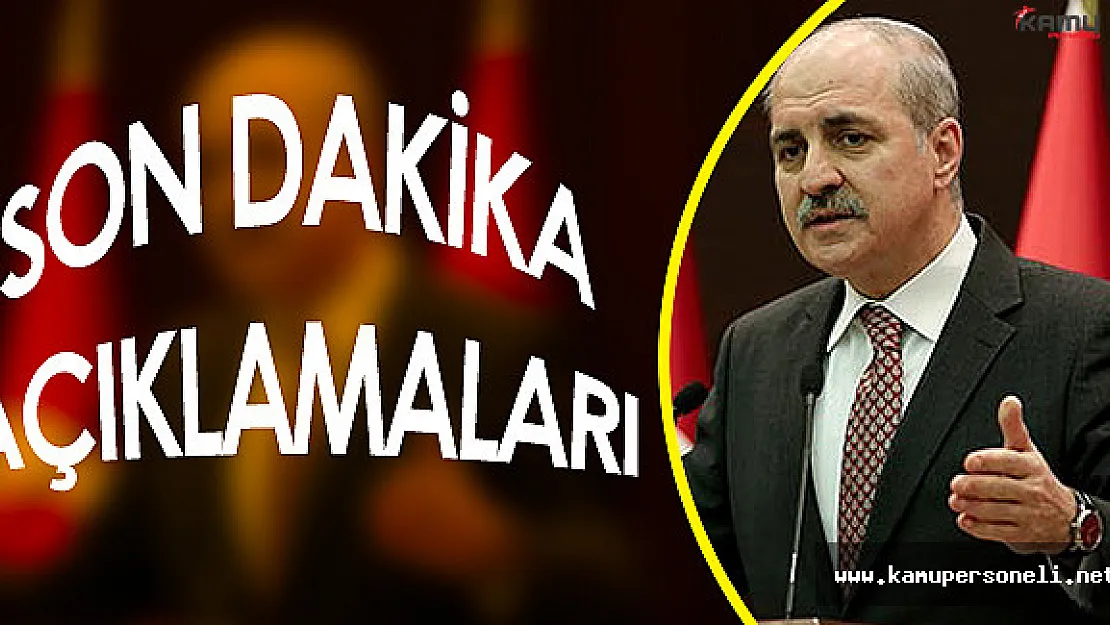 Numan Kurtulmuş'tan Kamu Personeli Açıklaması " Elimizde 70 Bin Dosya Var"