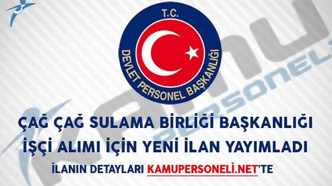 Nusaybin Çağ Çağ Sulama Birliği Başkanlığı İşçi Alımı İçin Yeni İlan Yayımladı