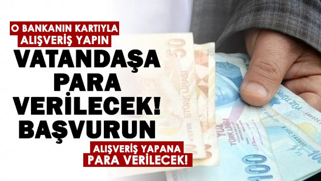 O bankanın kartı ile alışveriş yapanlara para verilecek! Hemen başvuru yapın: 10 gün sonra bitecek