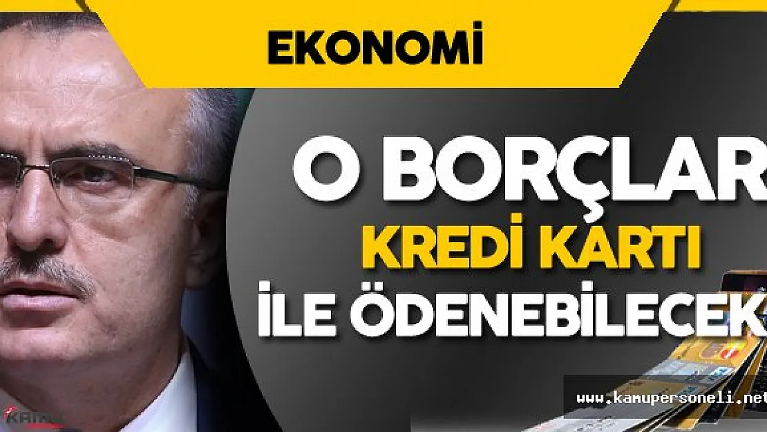 O Borçlar Kredi Kartı ile Ödenebilecek