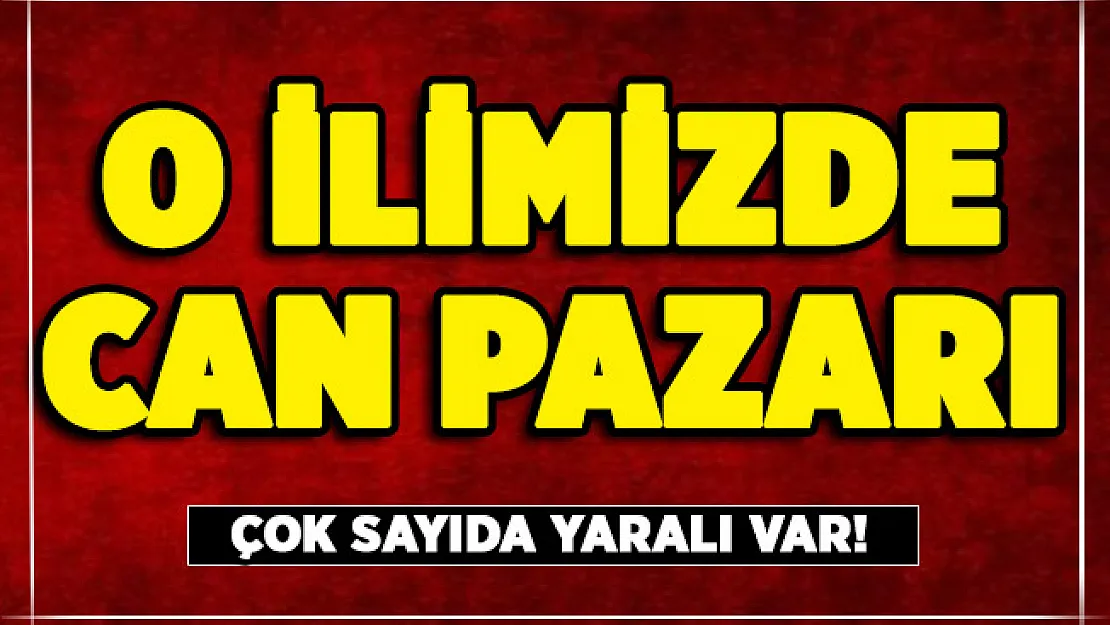 O ilimizde can pazarı yaşandı! Çok sayıda yaralı var