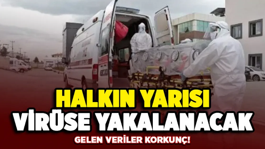O ilimizde halkın yarısı virüse yakalanacak! Gelen veriler korkunç