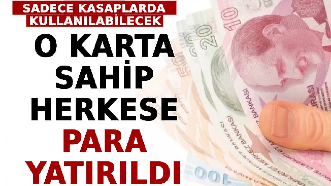 O Karta Sahip Herkese Para Yatırıldı! Sadece Kasaplarda Kullanılabilecek