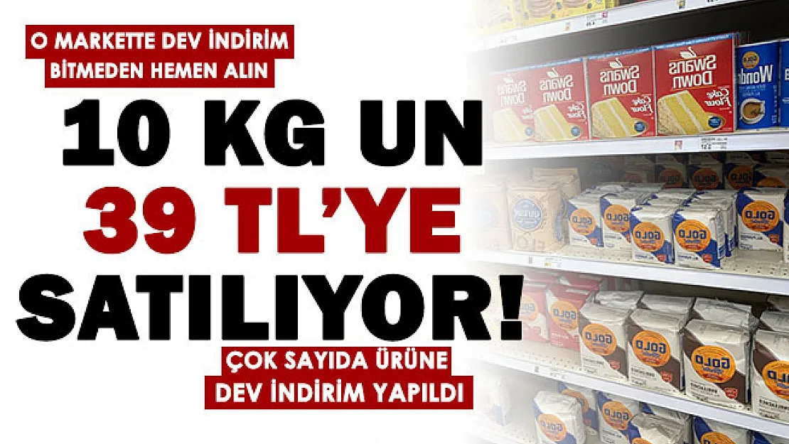 O markette un fiyatlarında dev indirim yapıldı! 10 KG un 39 liraya satılıyor: İndirim bitmeden hemen alın