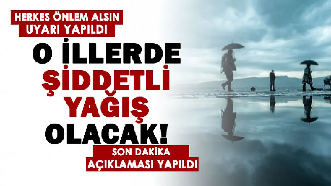 O şehirlerde şiddetli yağış olacak! Meteoroloji son dakika uyardı: Kuvvetli geliyor
