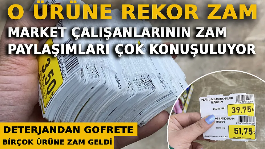 O Ürüne Rekor Zam Yapıldı! Market Çalışanlarının Zam Paylaşımları Çok Konuşuluyor