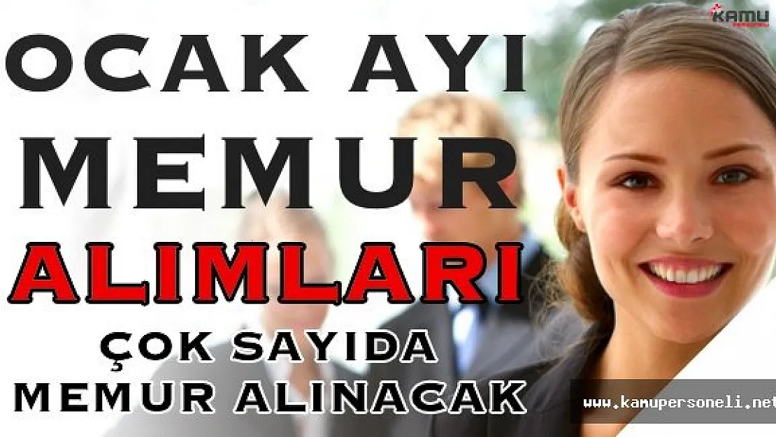 Ocak Ayı Memur Personel Alım İlanları  (KPSS'li, KPSS'siz , Lisans, Önlisans, Lise)