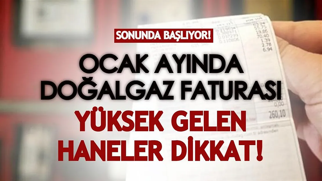 Ocak ayında doğalgaz faturası yüksek gelen haneler dikkat! Doğalgaz desteğinden yararlanabilmek için...