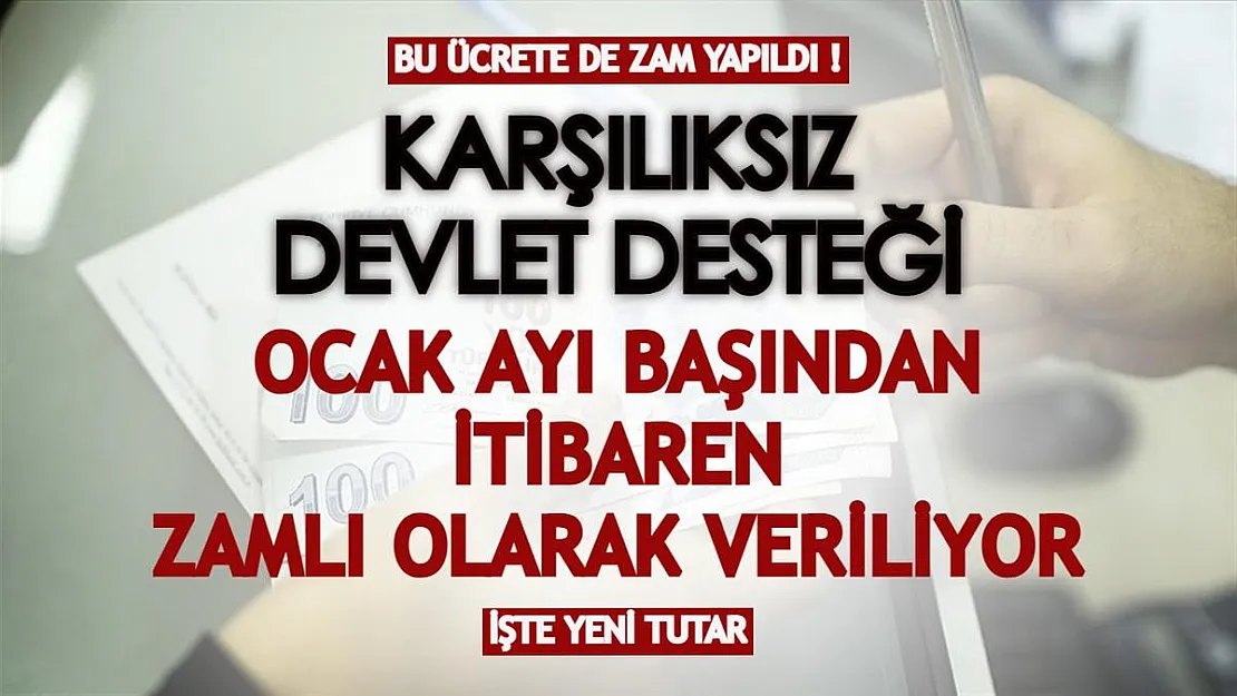 Ocak ayından itibaren zamlı ücretler verilecek! İşte karşılıksız devlet yardımının 2022 tutarı...