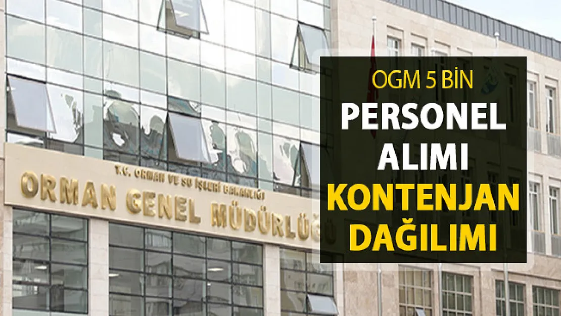 OGM KPSS Puanı İle 5 Bin Kamu Personeli Alımı Kontenjan Dağılımı