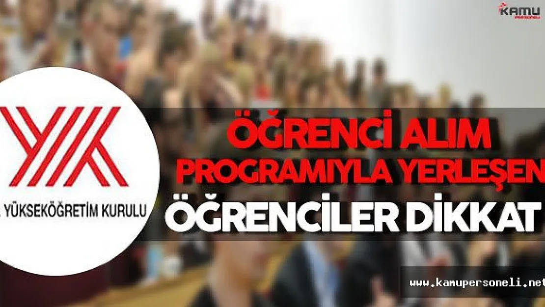 Öğrenci Kabul Kontenjanıyla Yerleşen Öğrencilerin Kayıt İşlemlerine İlişkin Duyuru