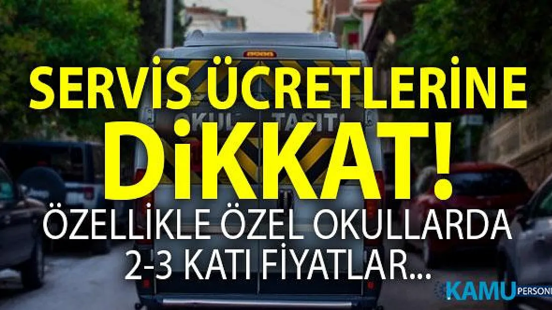Öğrenci servisleri ücretlerine dikkat! Özel okulların anlaşmalı servislerinde fiyatlar neden pahalı
