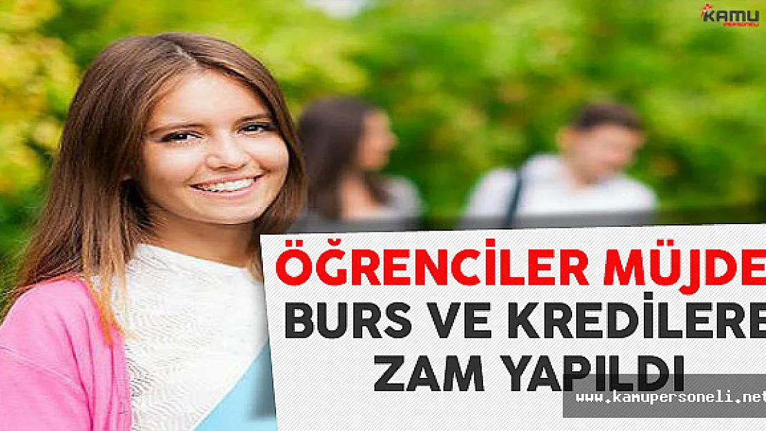 Öğrenciler Müjde! KYK Burs ve Öğrenim Kredilerine Zam Yapıldı !