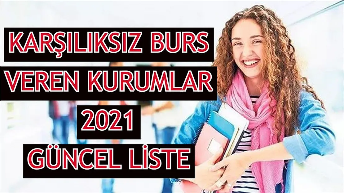 ÖĞRENCİLERE KARŞILIKSIZ BURS VEREN KURUMLAR LİSTESİ! EN GÜNCEL LİSTE