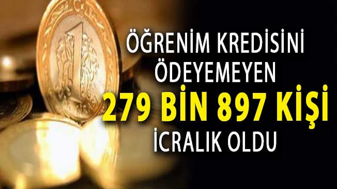 Öğrenim Kredisini Ödemeyen 279 Bin Kişi İcralık Oldu !