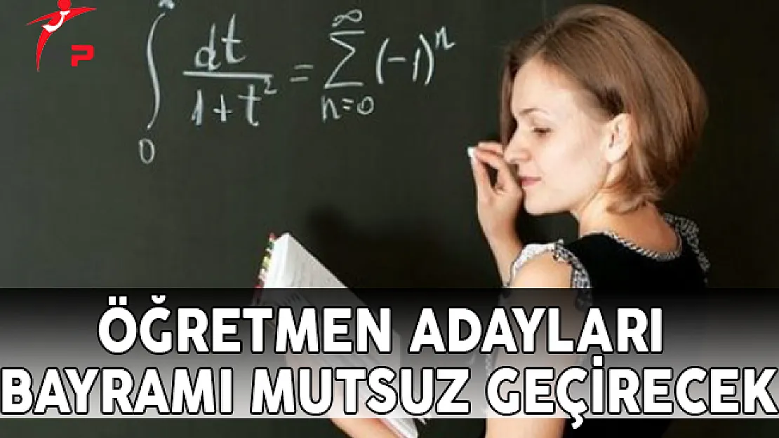 Öğretmen Adayları Bayramı Mutsuz Geçirecek