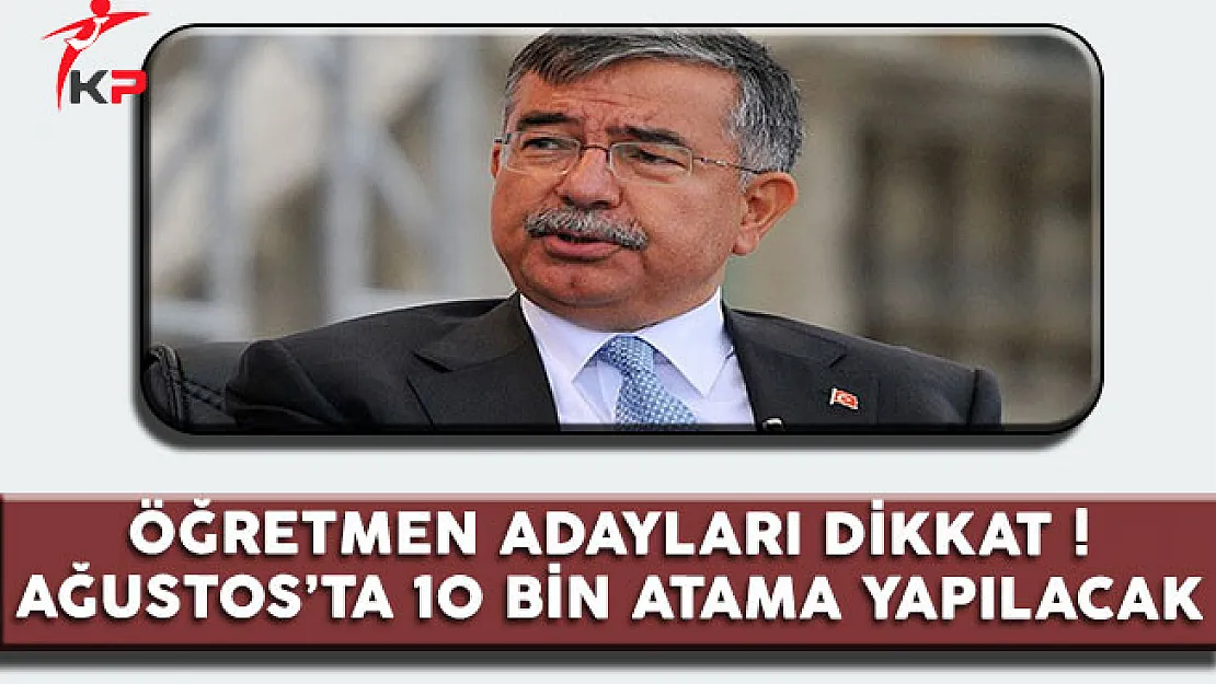 Öğretmen Adayları Dikkat ! Ağustos'ta 10 Bin Atama Yapılacak