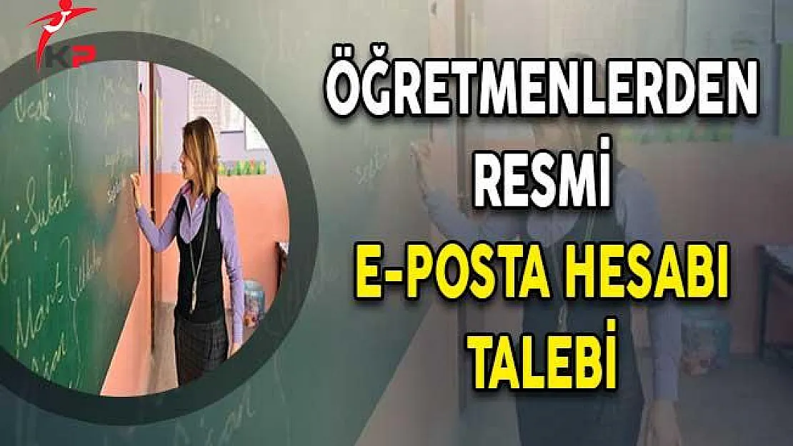 Öğretmenlerden Resmi E-posta Hesabı Talebi