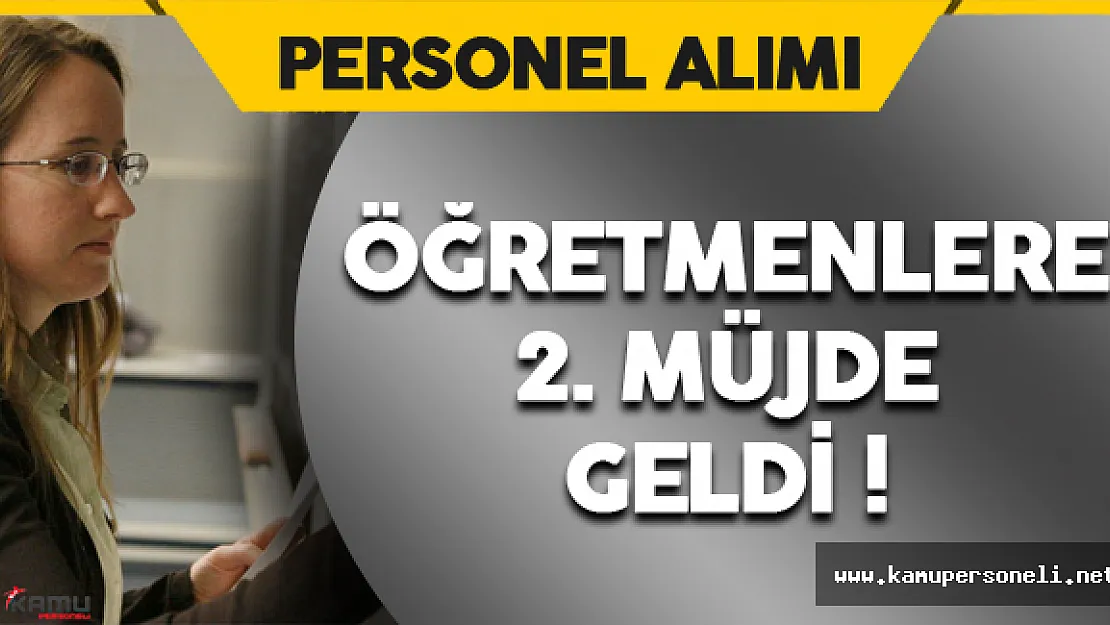 Öğretmenlere İkinci Müjde Geldi !