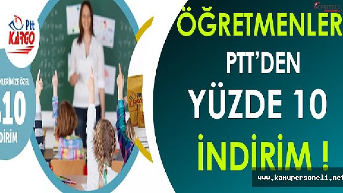 Öğretmenlere PTT'den Yüzde 10 İndirim