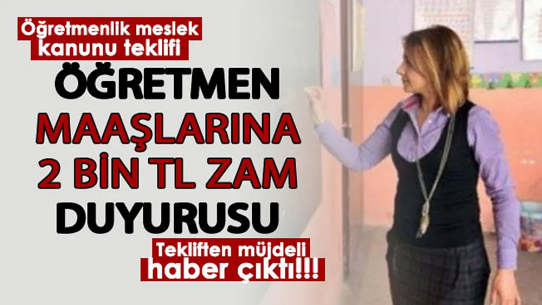 Öğretmenlik meslek kanununda dev müjde! Öğretmen maaşlarına 2 bin lira ek zam duyuruldu