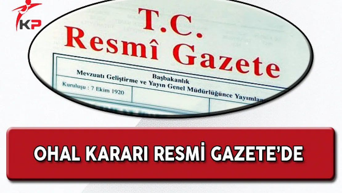 OHAL Kararı Resmi Gazete'de