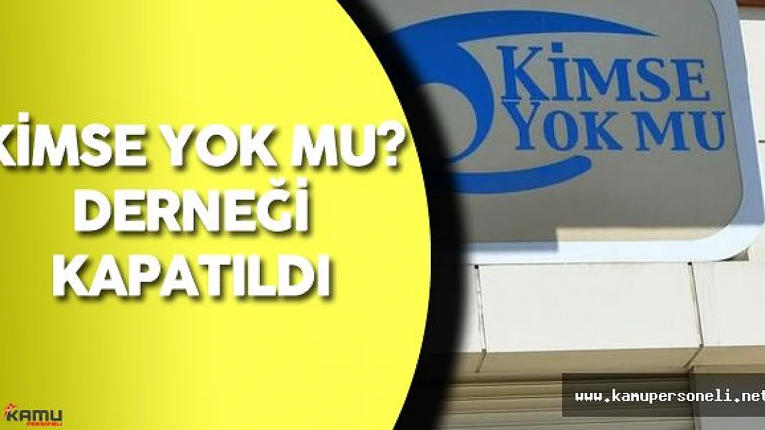 OHAL Sonrası İlk KHK ile Kimse Yok Mu Derneği Kapatıldı